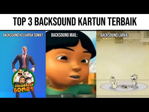 Top 3 Backsound Kartun Terbaik 🔥...(Part 1)