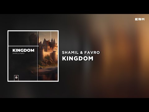 Shamil & Favro - Kingdom (Extended Mix) | Big Room