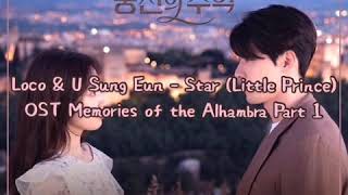[LYRICS] Loco &amp; U Sung Eun - Star (Little Prince) OST Memories of the Alhambra Part 1)