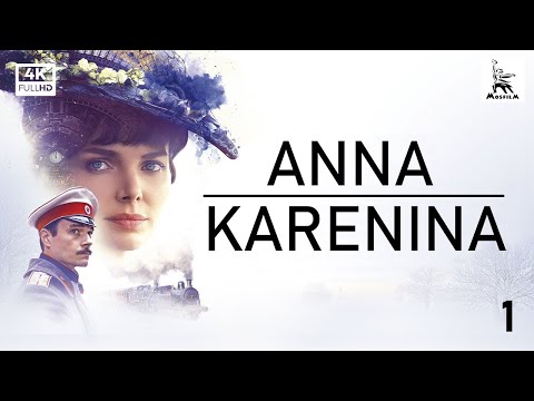 Anna Karenina, Part One | ORIGINAL SERIES | by Karen Shakhnazarov