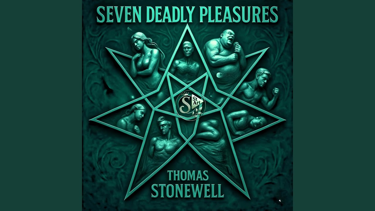 Seven Deadly Pleasures