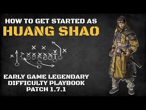 How to Get Started as Huang Shao | Early Game Legendary Difficulty Playbook Patch 1.7.1