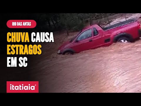 RIO DAS ANTAS: FORTE CHUVA CAUSA ALAGAMENTOS E ESTRAGOS EM SANTA CATARINA