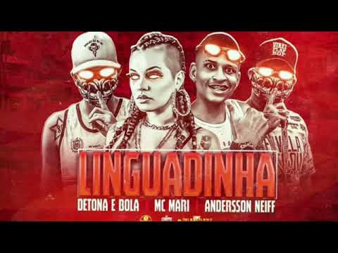 DETONA E BOLA E ANDERSSON NEIFF FEAT. MC MARI - LINGUADINHA - BREGÃ FUNK 2020