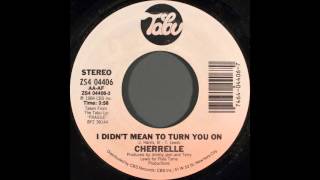I Didn&#39;t Mean To Turn You On (Single Version) - Cherrelle