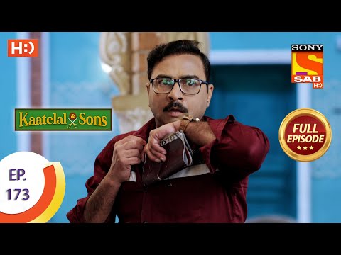 Kaatelal & Sons - Ep 173 - Full Episode - 19th July, 2021