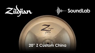 Video thumbnail for 20" Z Custom China - Zildjian SoundLab by Avedis Zildjian Company