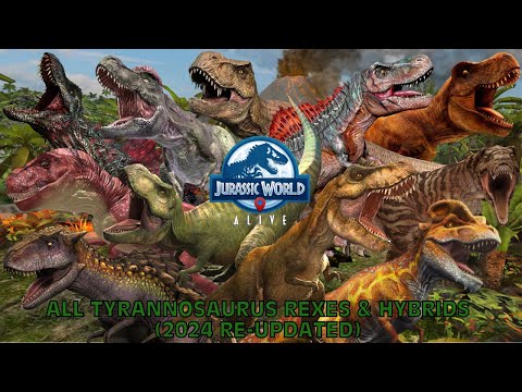 All Tyrannosaurus Rexes & Hybrids (2024 Re-Updated) - Jurassic World Alive (MY MOST VIEWED VIDEO!!!)