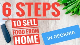 How to sell food from home | Georgia Cottage Food Business | Profitable Small Food Business