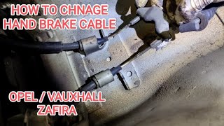 How to Change Hand Brake Cable on Opel / Vauxhall ZAFIRA