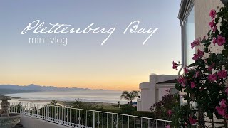WEEKEND AWAY IN PLETTENBERG BAY | MINI VLOG