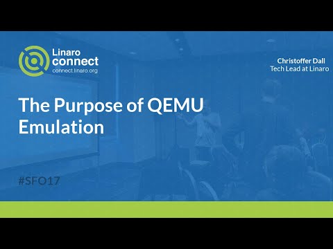 The Purpose of QEMU Emulation - SFO17-106
