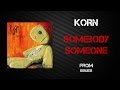 Korn - Somebody Someone [Lyrics Video] 