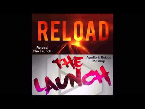 Sebastian Ingrosso & Tommy Trash Vs. Dj Jean & D.O.D. - Reload The Launch (Apollo & Rubus Mashup)
