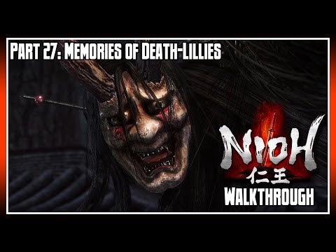 Nioh Walkthrough Part 27: Memories of Death-Lillies