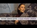 ÇEYİZ ANALİZİ 1.Bölüm - Yatak Odası || Nilay Güler