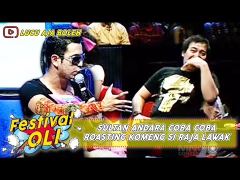 SULTAN ANDARA COBA COBA ROASTING KOMENG SI RAJA LAWAK - FESTIVAL ORANG LUCU INDONESIA