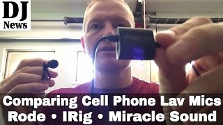 Video thumbnail for Lapel Microphone Testing | Rode Lav VS IRig Mic Lav VS Miracle Sound Deluxe Lav by discjockeynews