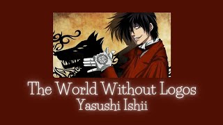 The World Without Logos - Yasushi Ishii (Hellsing) [แปลไทย]