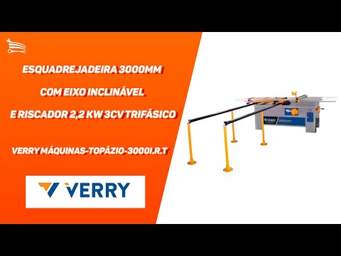 Esquadrejadeira 3000mm com Eixo Inclinável e Riscador 2,2 KW 3CV Trifásico VERRY MÁQUINAS-TOPÁZIO-3000I.R.T - Video