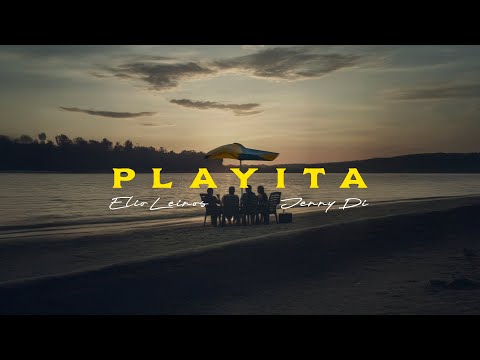 Elio Leiros & @JerryDi  - PLAYITA (VIDEO OFICIAL)