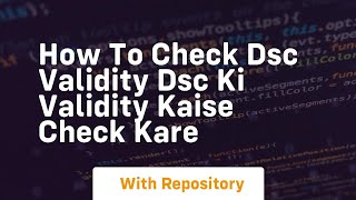 Download the video "How to check dsc validity dsc ki validity kaise check kare"
