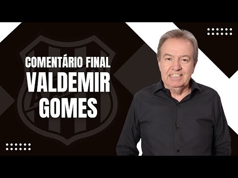 🔴 COMENTÁRIO FINAL | VALDEMIR GOMES | PONTE PRETA 2 X 0 GUARANI