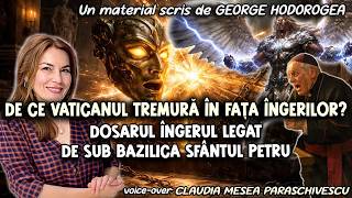 De ce Vaticanul tremură în fața îngerilor? * Dosarul Îngerul legat de sub Bazilica Sfântul Petru