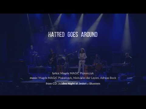 Magda MAGIC Piskorczyk - Hatred Goes Around [live, from CD]