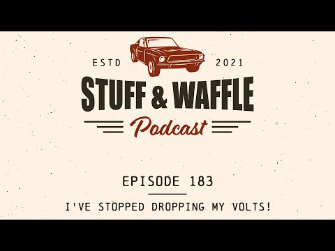 Podcast Episode 183: I've stopped dropping my volts!