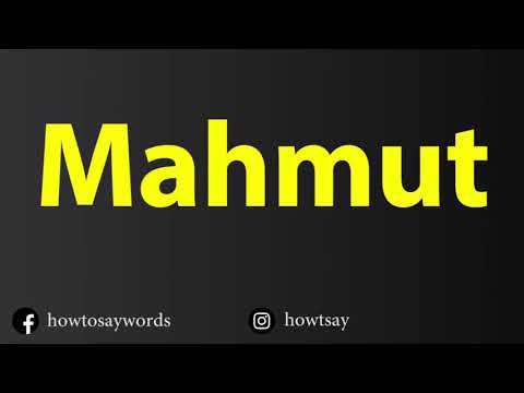 How To Pronounce Mahmut