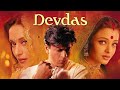 Devdas Full Movie 2002 HD Shahrukh Khan Madhuri Dixit Aishwarya Rai Jcakie Sherof