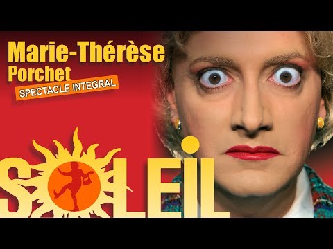Marie-Thérèse Porchet : "SOLEIL !" (2007) [SPECTACLE INTEGRAL]
