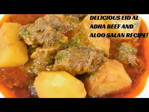 DELICIOUS EID AL ADHA BEEF AND ALOO SALAN RECIPE!
