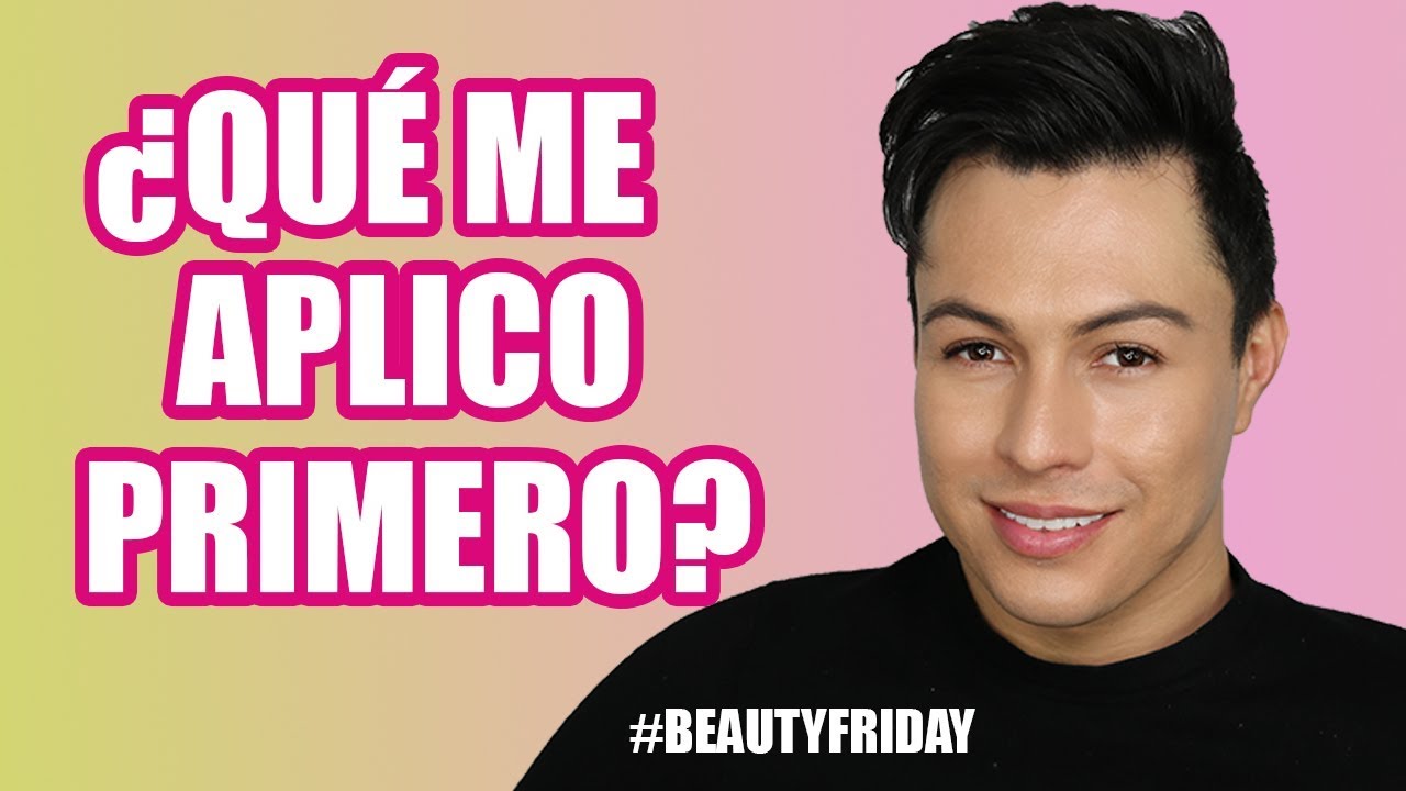 ¿CUAL CREMA SE PONE PRIMERO