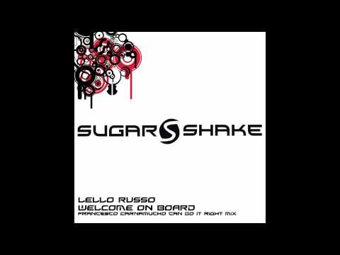 Lello Russo - Welcome On Board (Francesco Carnamucho Remix) (Sugar Shake Records)