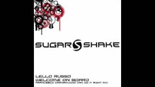Lello Russo - Welcome On Board (Francesco Carnamucho Remix) (Sugar Shake Records)