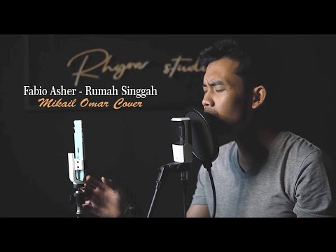 Fabio Asher - Rumah Singgah || Mikail Omar Cover