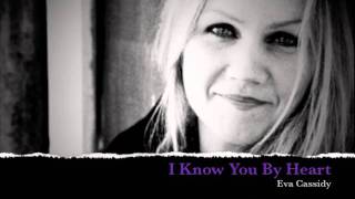 Eva Cassidy - I Know You By Heart