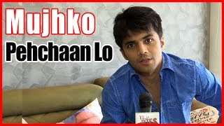 MujhKo Pehchaan Lo With Lavin Gothi | EXCLUSIVE Segment video