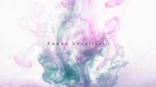 Hatsune Miku - Faded Love feat. Yasuha. (Instrumental)【Vocaloid Original Song】［R&B/Ballard］ (audio)