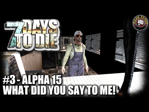 7 Days to Die Alpha 15 - Part 3 - New Quest - 7DTD Gameplay - Alpha 15 B94