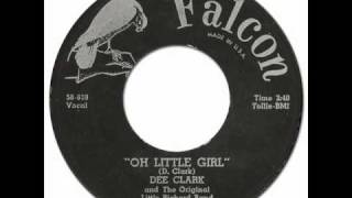 DEE CLARK &amp; THE UPSETTERS - Oh Little Girl [Falcon #1009] 1958