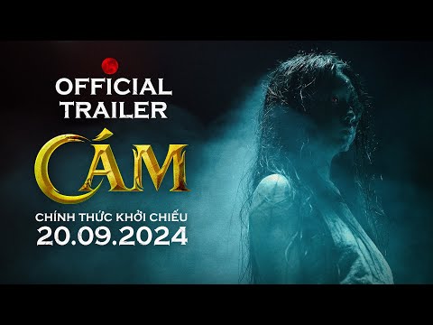 OFFICIAL TRAILER CÁM | Chính thức khởi chiếu 20.9.2024