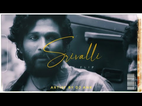 SRIVALI || (LOFI MIX BY @DJAnk ) || #lofimix