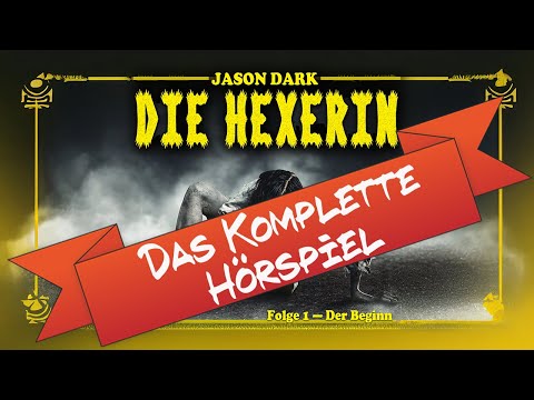 Jason Dark - Die Hexerin Folge 1 Der Beginn - komplettes Hörspiel