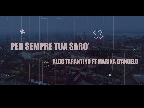Aldo Tarantino Ft. Marika D'angelo - Per sempre tuo sarò