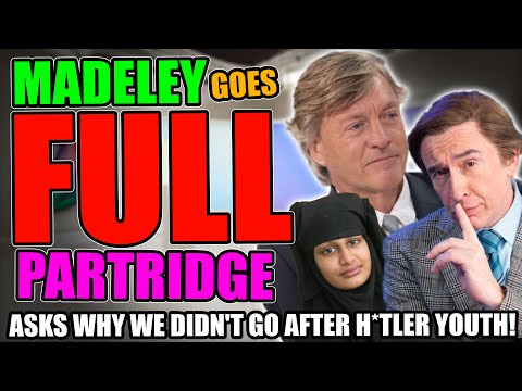 RICHARD MADELEY TALKS SHAMIMA BEGUM AND HAS ALAN PARTRIDGE MOMENT...