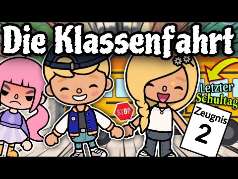 THE CLASS TRIP AND THE LAST DAY OF SCHOOL 😱 | PART 4 ​​| EXCITING | TOCA BOCA STORY GERMAN