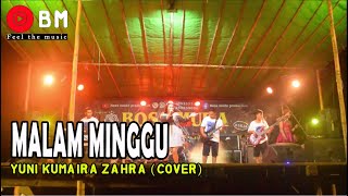 Download lagu MALAM MINGGU - YUNI KUMAIRA ZAHRA (COVER) || BOSS MUDA BAND mp3